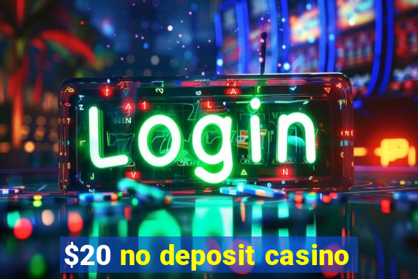 $20 no deposit casino