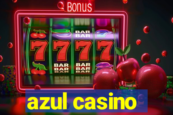 azul casino