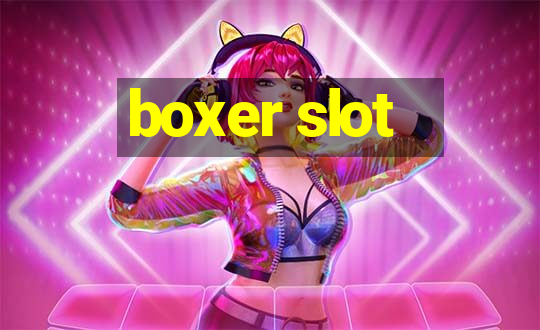 boxer slot