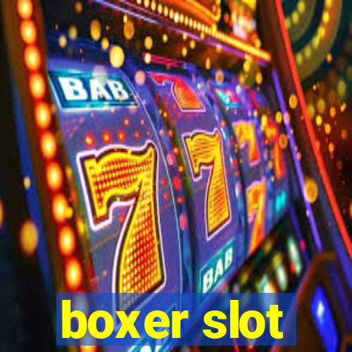 boxer slot