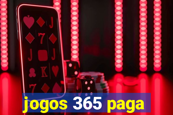 jogos 365 paga