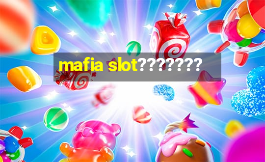 mafia slot???????