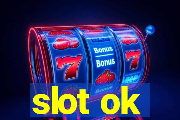 slot ok