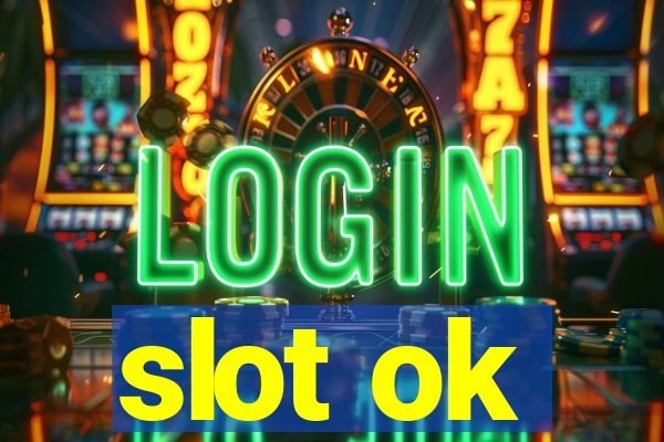 slot ok