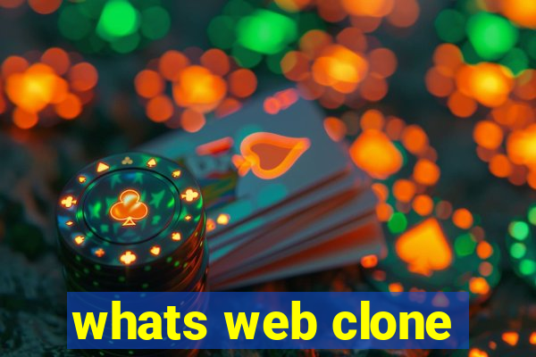 whats web clone