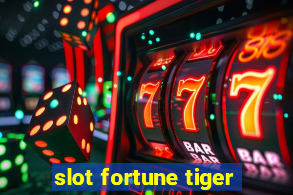 slot fortune tiger