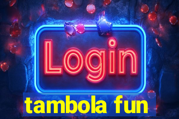 tambola fun