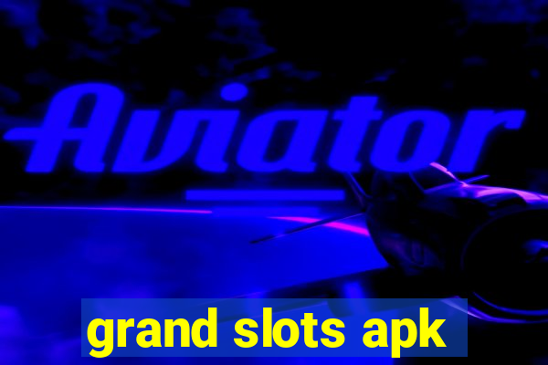 grand slots apk