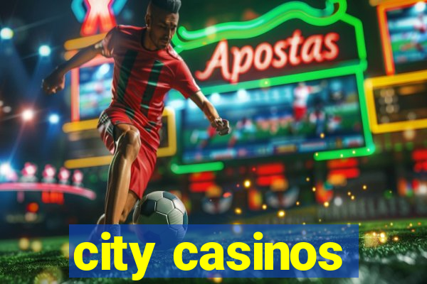 city casinos