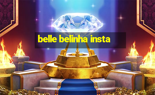 belle belinha insta