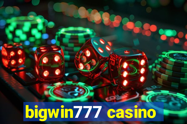 bigwin777 casino