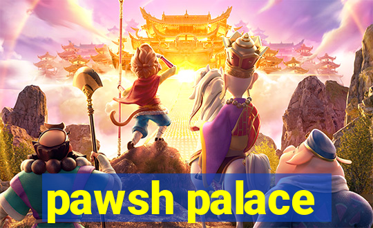 pawsh palace