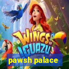 pawsh palace