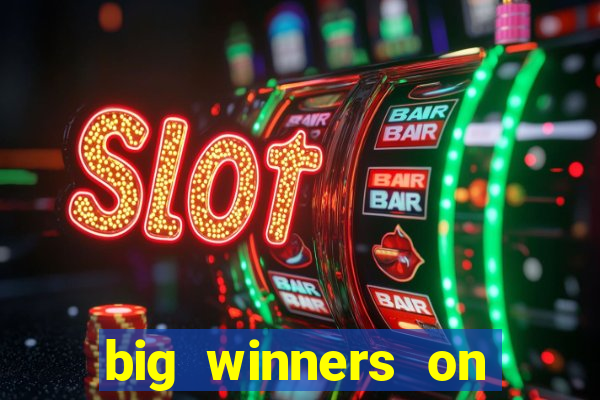 big winners on slot machines