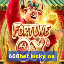 600bet lucky ox