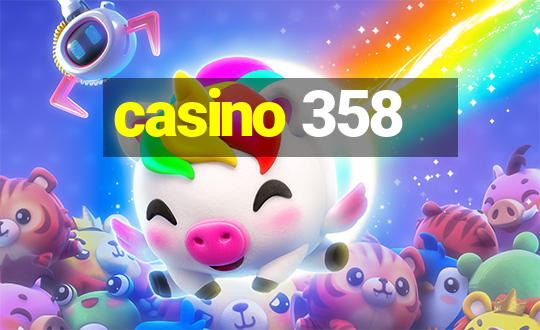 casino 358