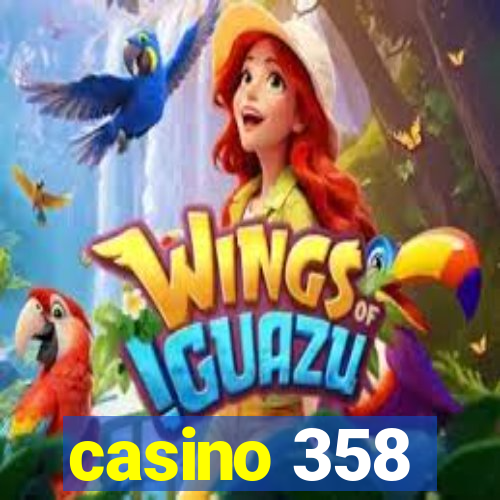 casino 358