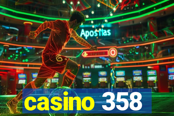 casino 358