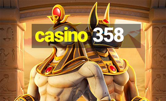 casino 358