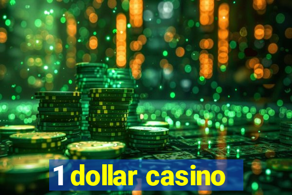 1 dollar casino