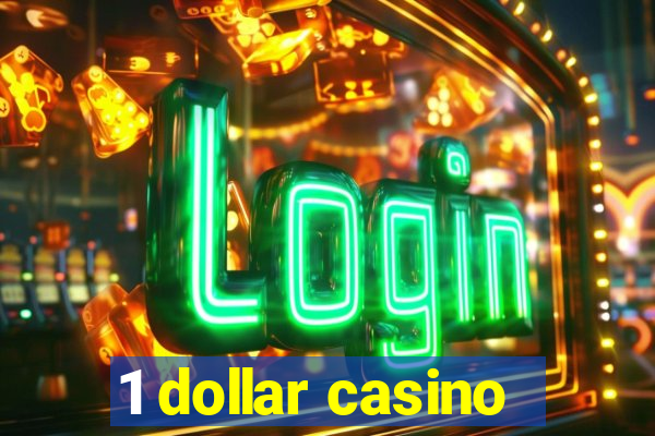 1 dollar casino