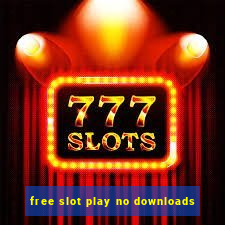 free slot play no downloads