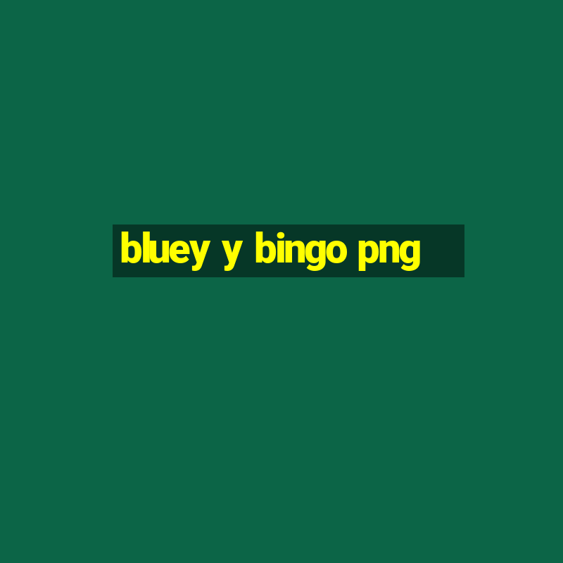 bluey y bingo png