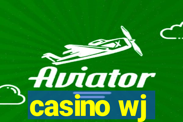 casino wj