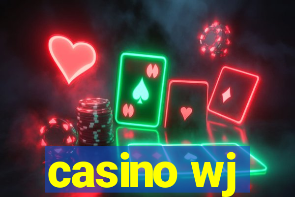 casino wj