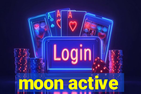 moon active