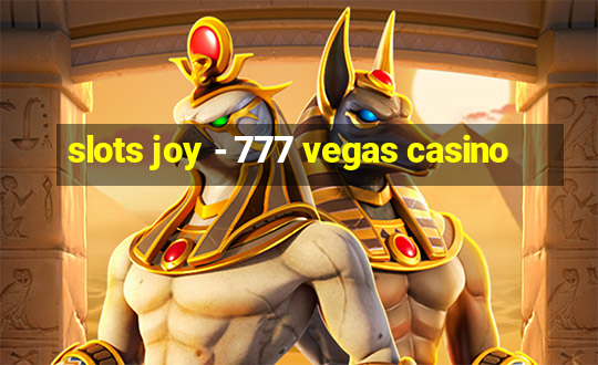 slots joy - 777 vegas casino