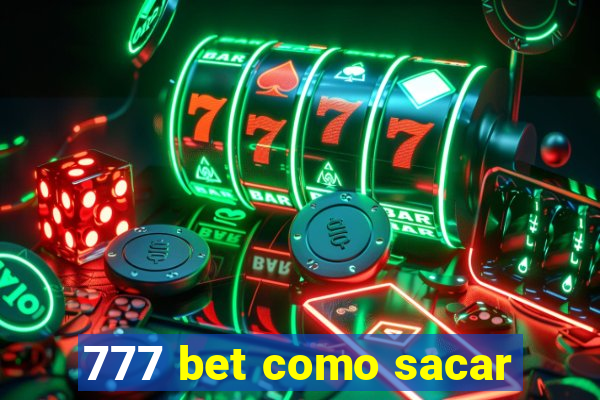 777 bet como sacar