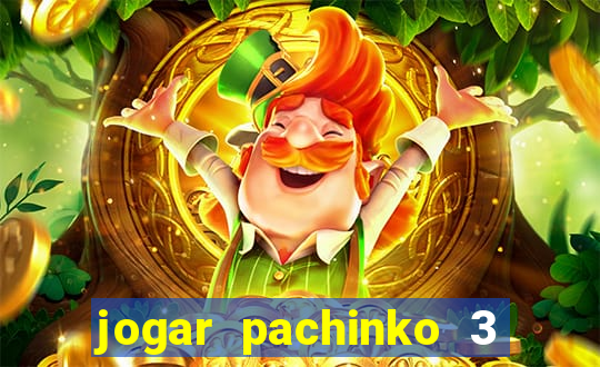 jogar pachinko 3 casino online do brasil