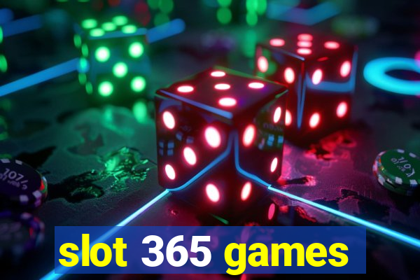 slot 365 games