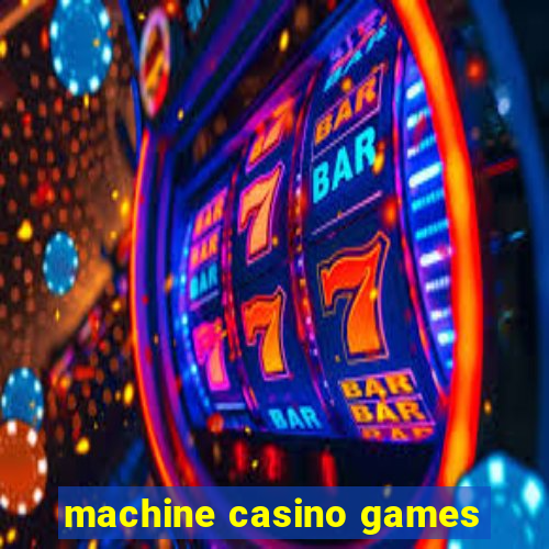 machine casino games