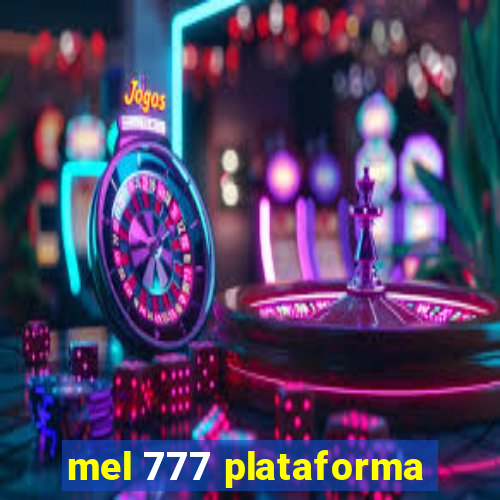 mel 777 plataforma