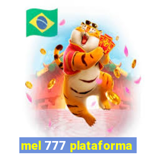 mel 777 plataforma