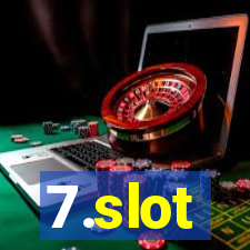 7.slot