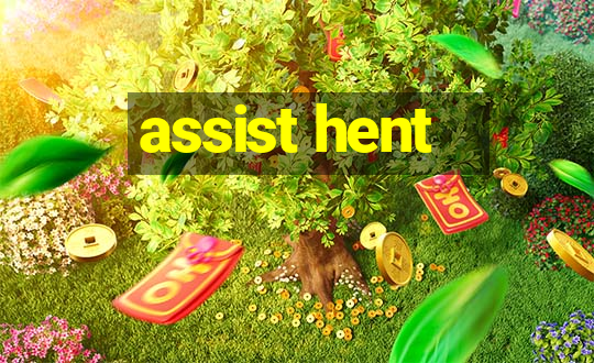 assist hent