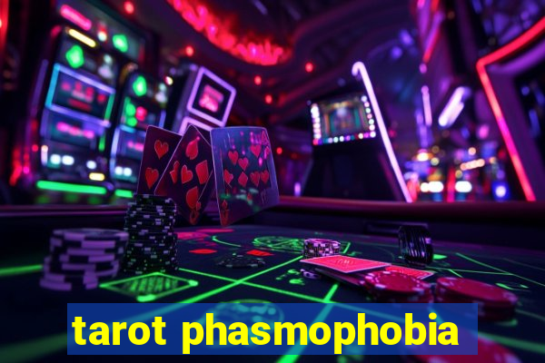 tarot phasmophobia