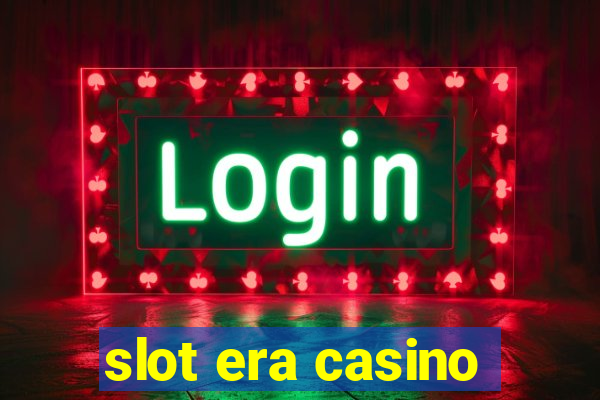 slot era casino