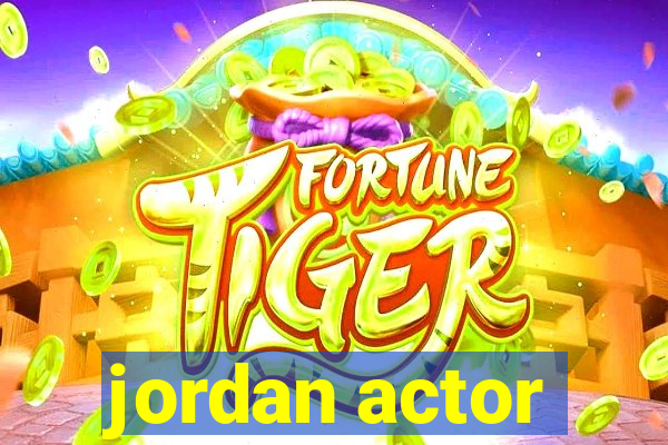 jordan actor