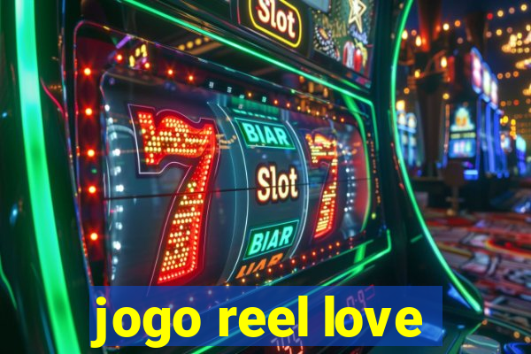 jogo reel love