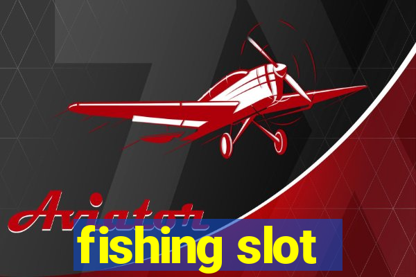 fishing slot