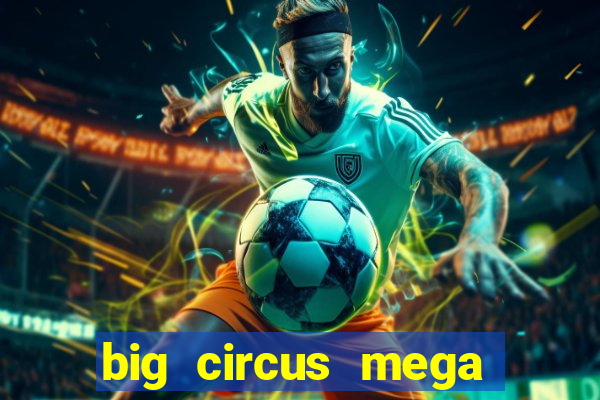 big circus mega fire blaze slot