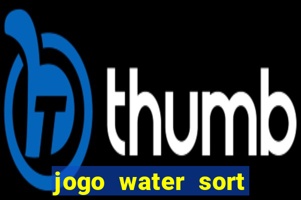 jogo water sort ganhar dinheiro de verdade