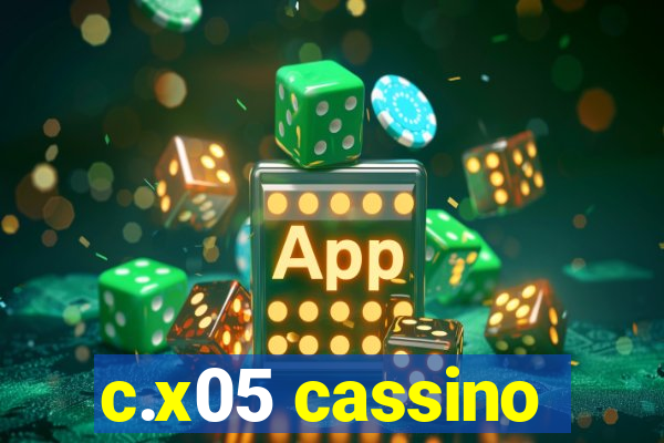 c.x05 cassino