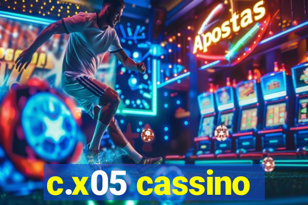 c.x05 cassino