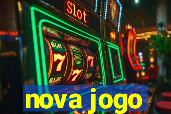 nova jogo