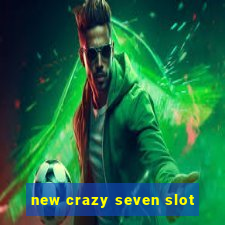 new crazy seven slot